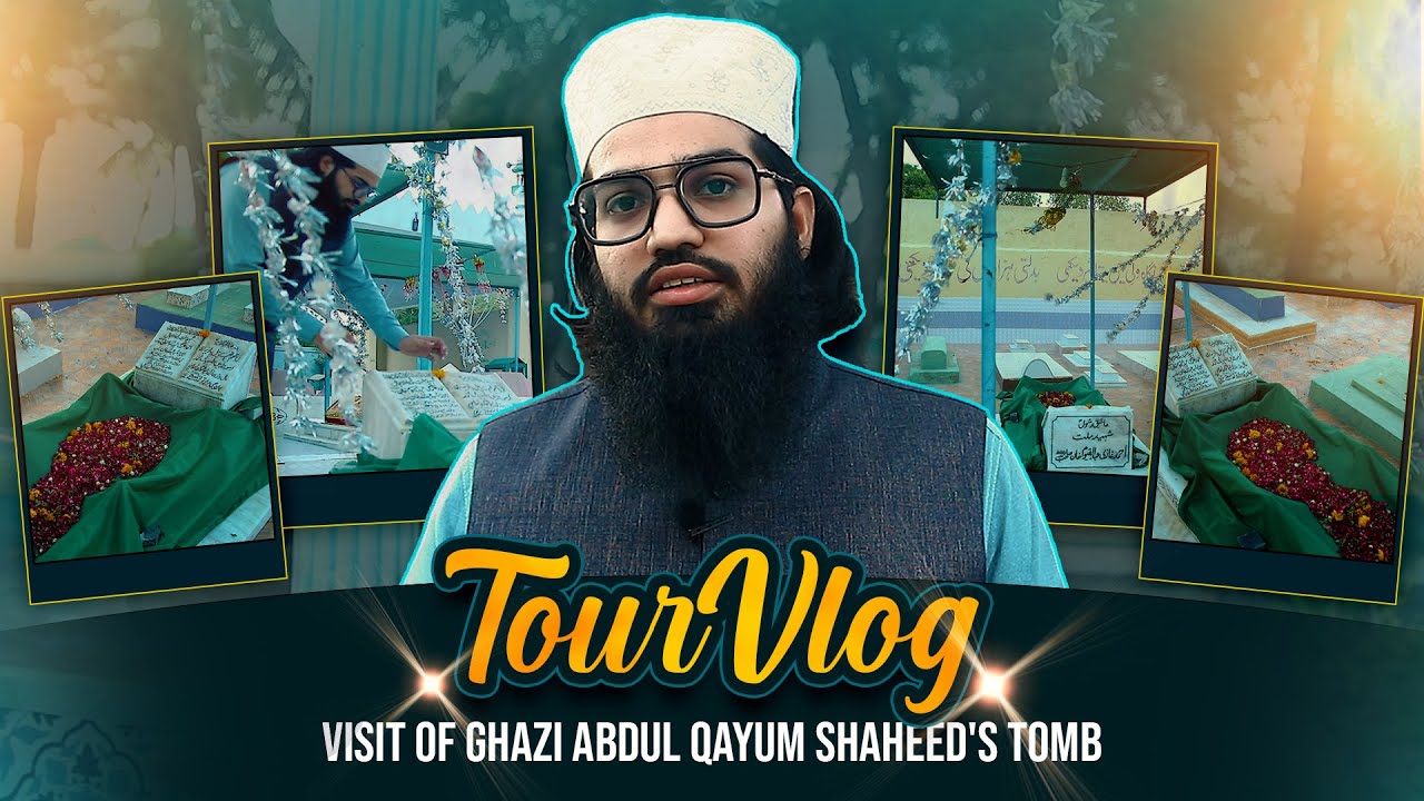 Tour Vlog | Visit of Ghazi Abdul Qayyum Shaheed's tomb